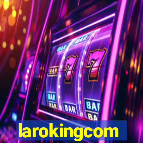 larokingcom