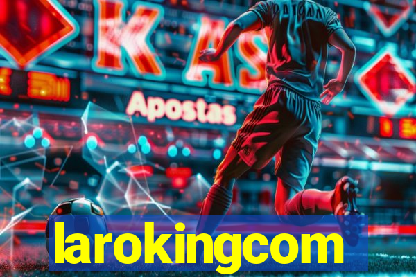 larokingcom