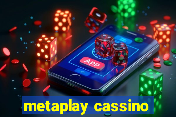 metaplay cassino