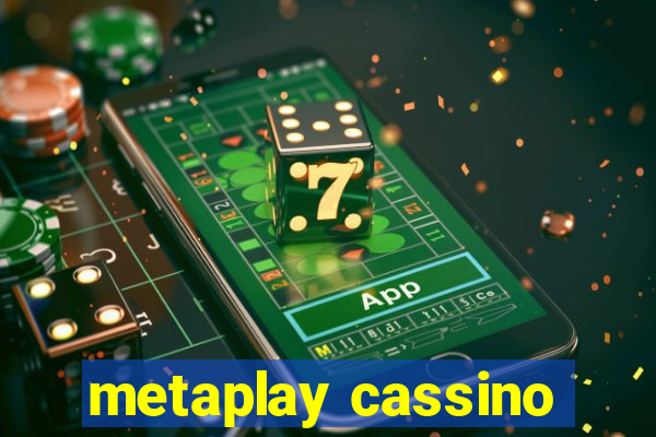 metaplay cassino