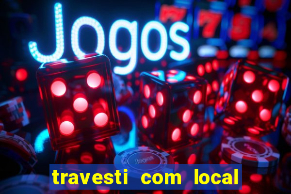 travesti com local santos sp