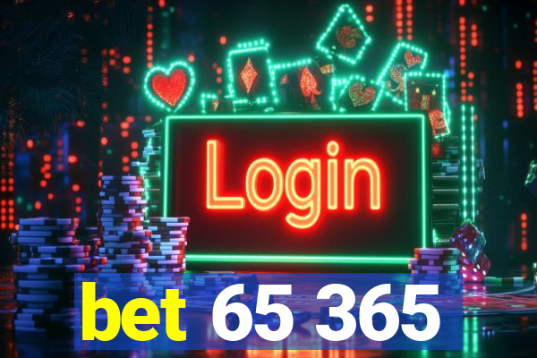 bet 65 365