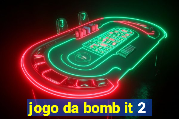 jogo da bomb it 2