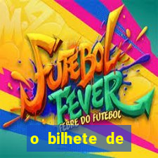 o bilhete de loteria premiado filme completo e dublado