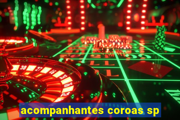 acompanhantes coroas sp