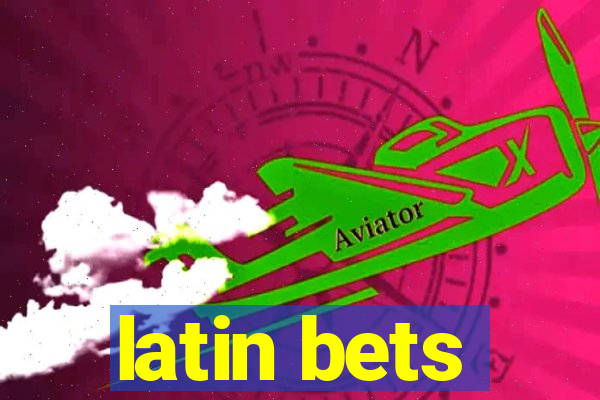 latin bets