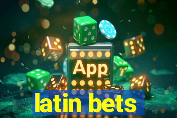 latin bets