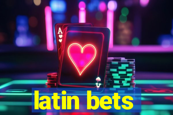 latin bets