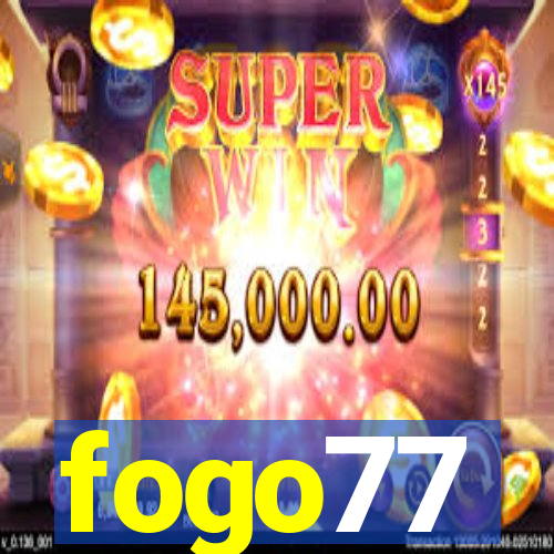 fogo77