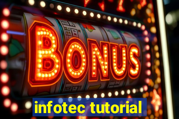 infotec tutorial