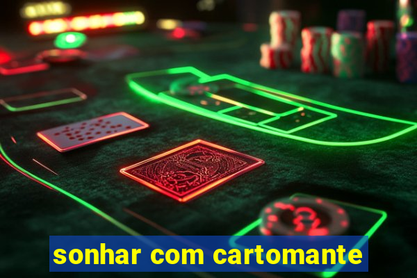 sonhar com cartomante