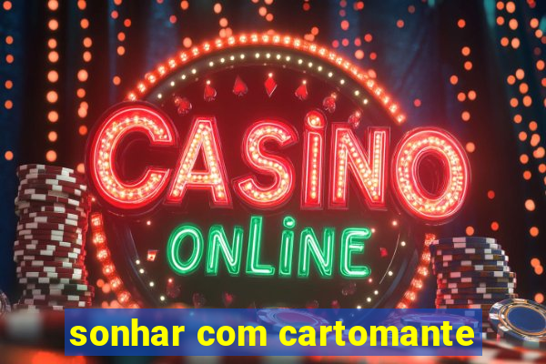 sonhar com cartomante