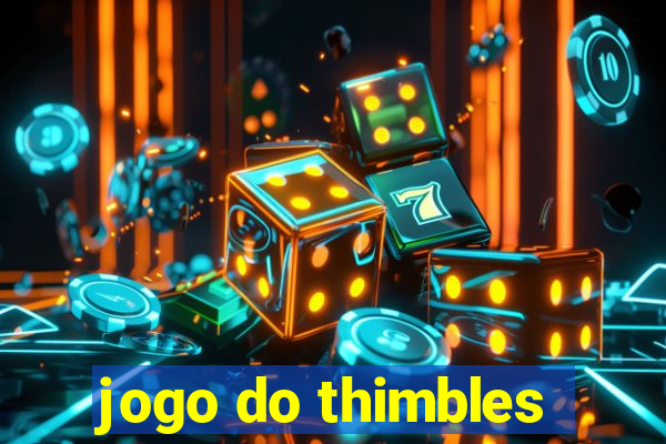 jogo do thimbles