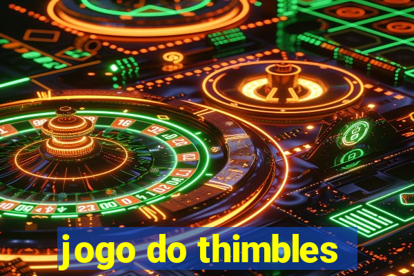 jogo do thimbles