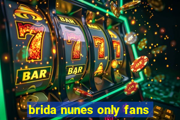 brida nunes only fans