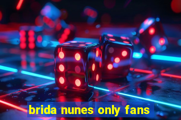 brida nunes only fans