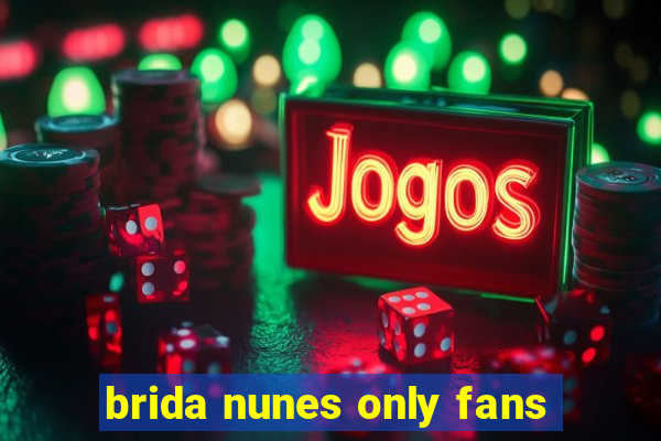 brida nunes only fans