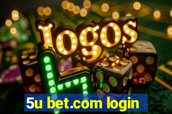 5u bet.com login