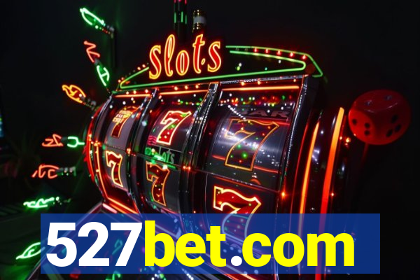 527bet.com