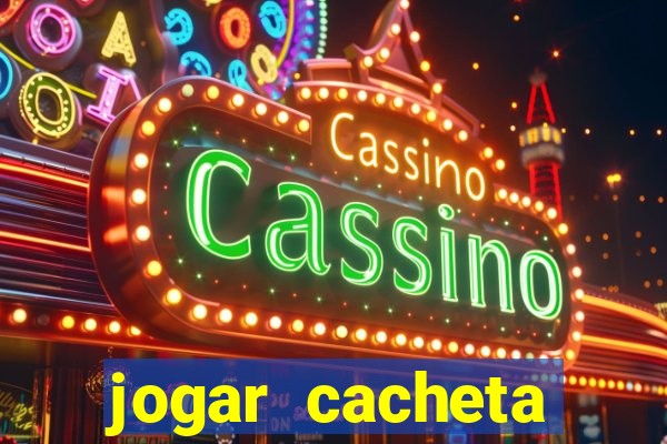 jogar cacheta online valendo dinheiro