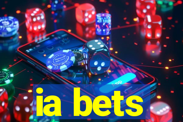 ia bets