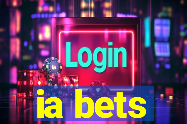 ia bets