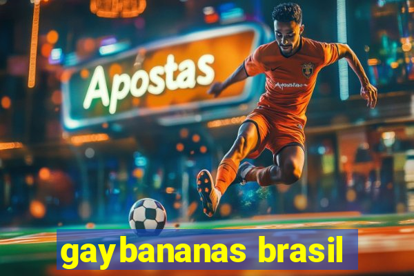 gaybananas brasil