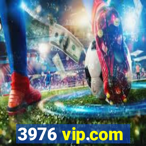 3976 vip.com