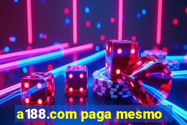 a188.com paga mesmo