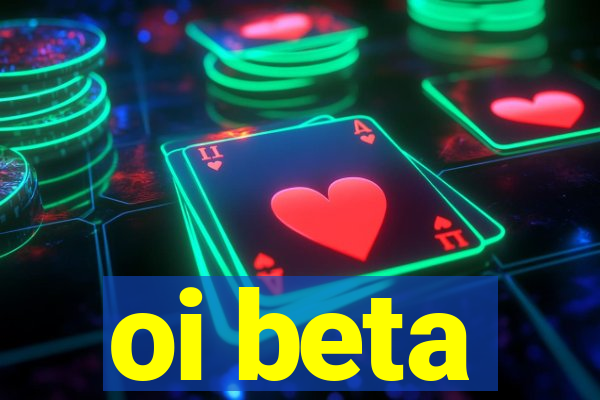 oi beta