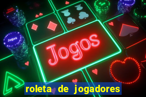 roleta de jogadores do fifa 23 roleta