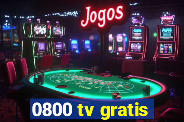 0800 tv gratis