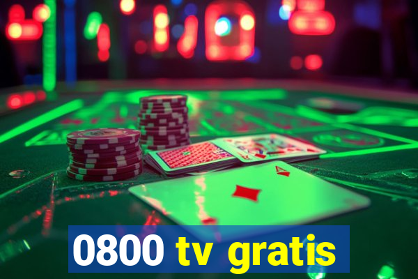 0800 tv gratis