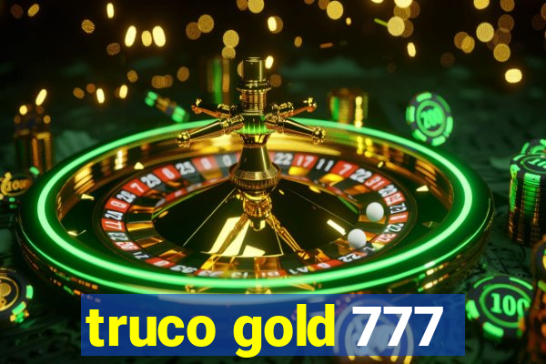 truco gold 777