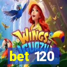 bet 120