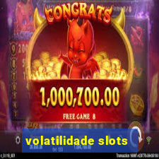 volatilidade slots