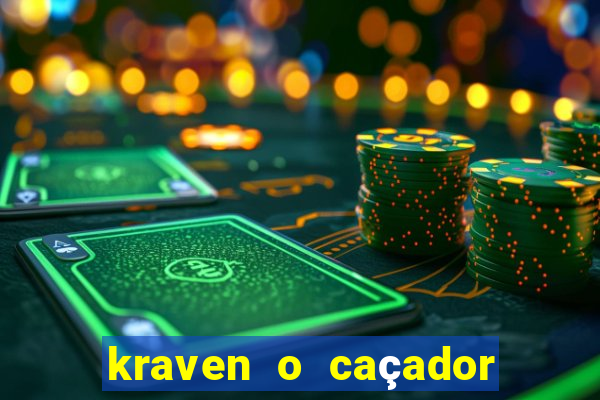 kraven o caçador filme completo dublado