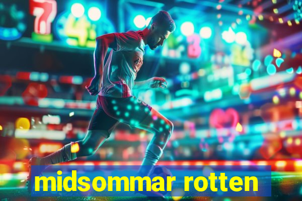 midsommar rotten