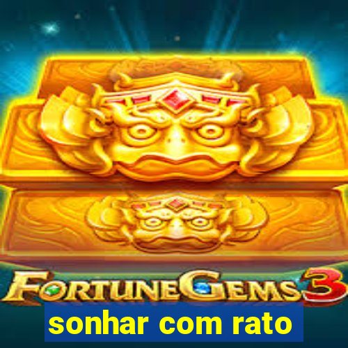 sonhar com rato