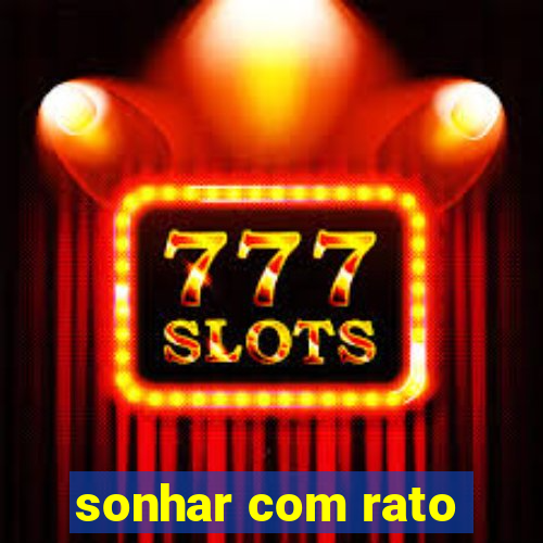 sonhar com rato