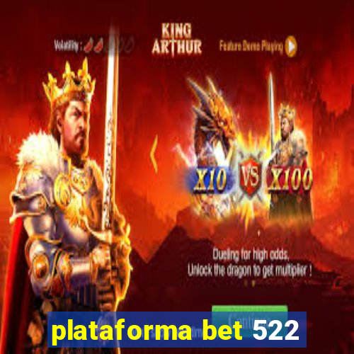 plataforma bet 522