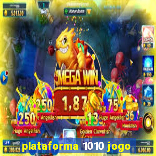 plataforma 1010 jogo