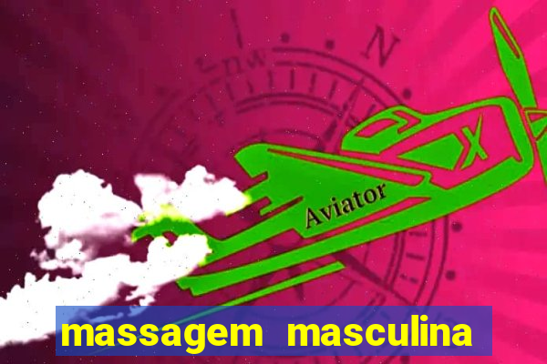 massagem masculina porto alegre