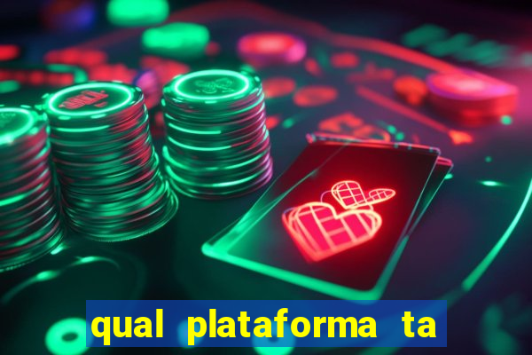 qual plataforma ta pagando mais