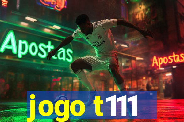 jogo t111