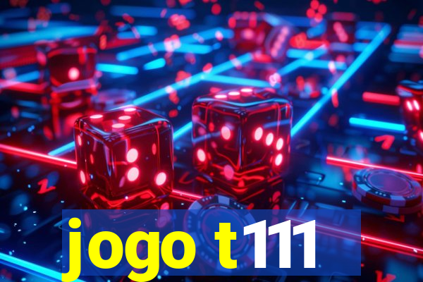 jogo t111