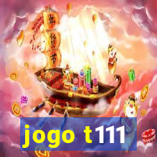 jogo t111