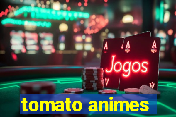 tomato animes