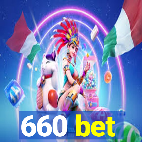 660 bet