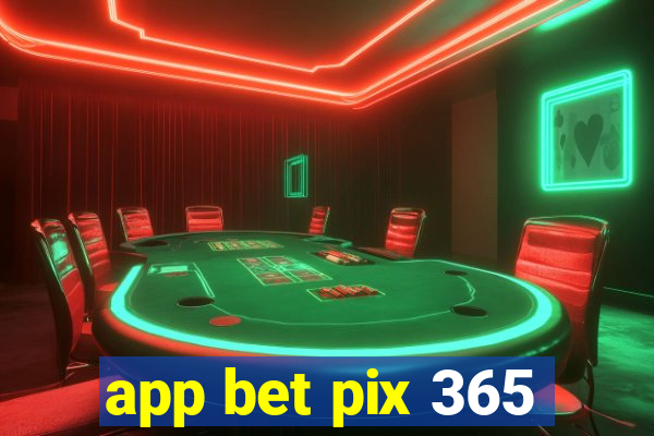 app bet pix 365